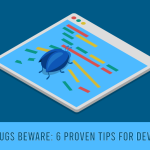 6-Proven-Tips-To-Preven-Software-Bugs-For-Developers Common Software Bugs and How to Fix Them