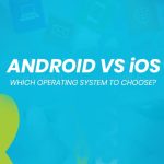 Android-Vs-iOS-Which-Operating-System-to-Choose Android vs iOS Which Platform Should You Choose