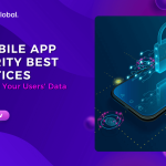 vnext-global-10-mobile-app-security-best-practices-protecting-your-users-data Security Best Practices for Mobile App Development